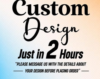 Custom SVG Design in 2 Hours, Personalized SVG, PNG & Vector Download