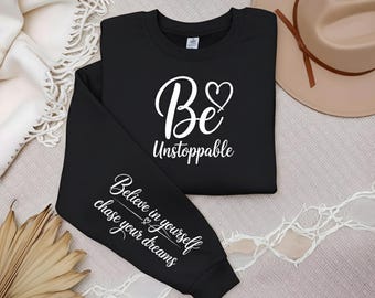 Be Unstoppable Believe in Yourself SVG PNG: (Positive Affirmation Sleeve Design for Shirts)