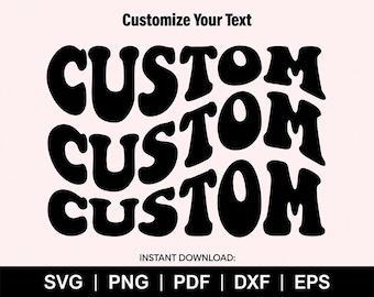 Custom Wavy Text SVG, Retro Groovy T-Shirt Design, Sublimation PNG, Digital Download