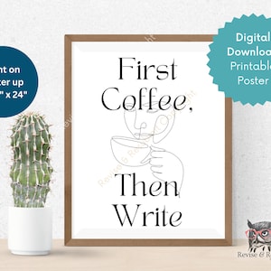 May include: Black and white line art print of a person drinking coffee with the text "First Coffee, Then Write". The print is framed in a brown wood frame and is suitable for printing on a poster up to 46 cm by 61 cm.
