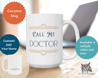 Call Me Doctor Mug – Personalized PhD Graduation Gift
