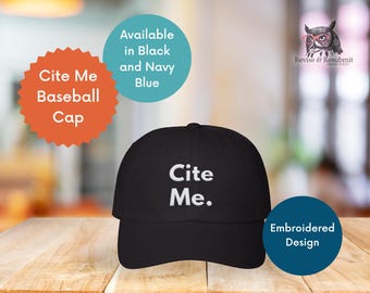 Cite Me Embroidered Baseball Cap - Academic Gift