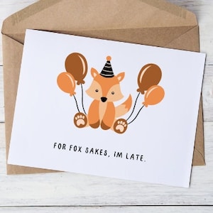 PRINTABLE drôle carte d'anniversaire tardive, téléchargement numérique carte d'anniversaire tardive, mignon renard carte d'anniversaire tardive pour lui/pour elle, 7 x 5 6 x 4 PDF