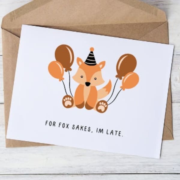 PRINTABLE Funny Belated Birthday Card, Digital Download Belated Birthday Card,  Cute Fox Belated Birthday Card For Him/For Her, 7x5 6x4 PDF