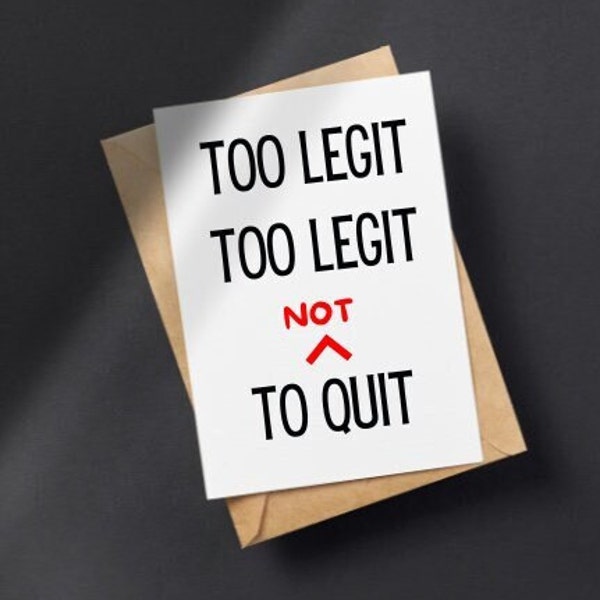 PRINTABLE I Quit Card For Boss, Digital Download Funny Resignation Card, Instant Download Too Legit Not To Quit Card 5x7 4x6 PDF
