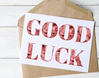PRINTABLE Good Luck Card, Digital Download Good Luck Card, Good Luck Printable Cards for any Occasion, Floral Greeting Card 7x5 6x4 PDF