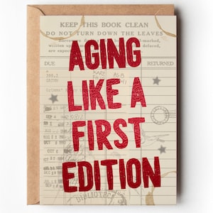 Book Pun Literary Birthday Card &quot;Aging Like a First Edition&quot; | LARGE 5x7 Keepsake Card | Vintage Library Book Card |  Bday Card  | 3 COLORS