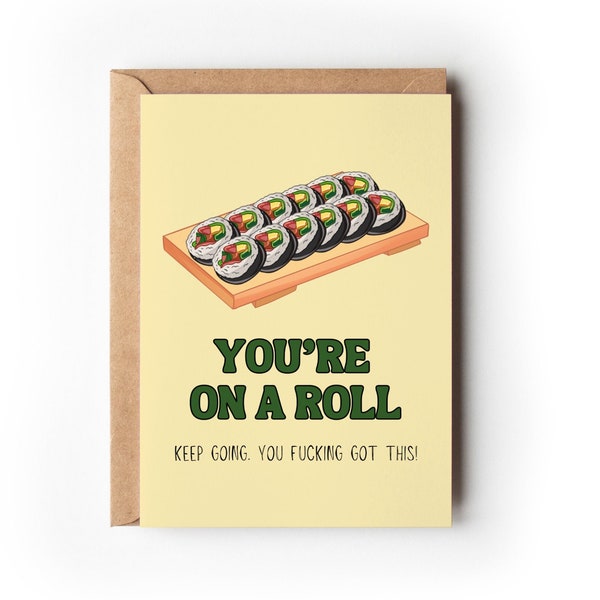 You're on a Roll, Keep Going You Fucking Got This | Funny Encouragement Support Card for Her | Gift for Him | Thinking of You Card