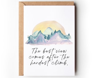 The Best View Comes After The Hardest Climb Card | Encouragement and Support Card| | Overcoming Adversity and Hard Times Card