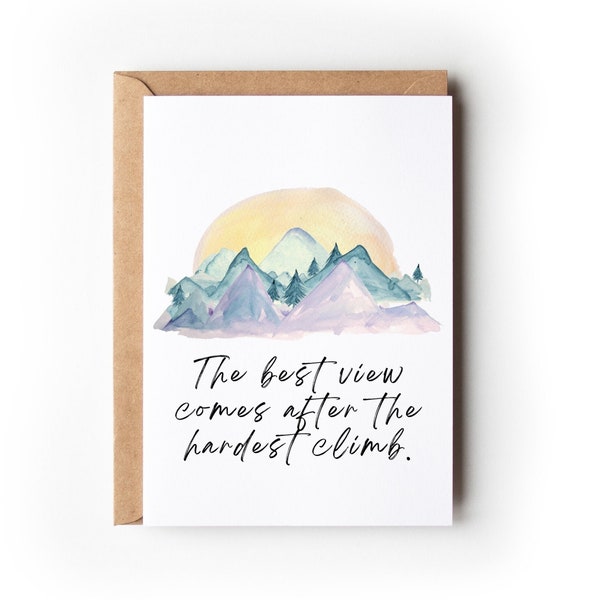 The Best View Comes After The Hardest Climb Card | Encouragement and Support Card| | Overcoming Adversity and Hard Times Card