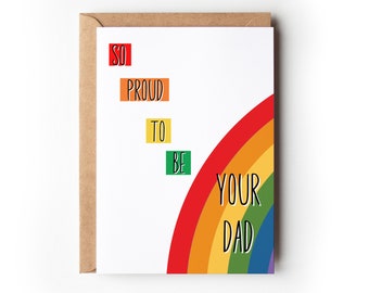 LGBTQ | So Proud to be Your Dad| Gay | Lesbian | Bixsexual | Transgender Queer| Encouragement Card| Coming Out Gift from Dad