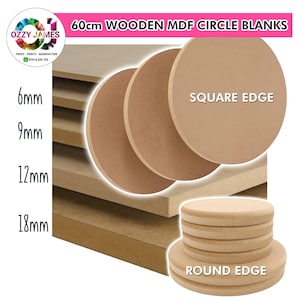 May include: Wooden MDF circle blanks, 60cm diameter, with square and round edges. The image displays various thicknesses: 6mm, 9mm, 12mm, and 18mm. The blanks are light brown, ideal for crafting and DIY projects.