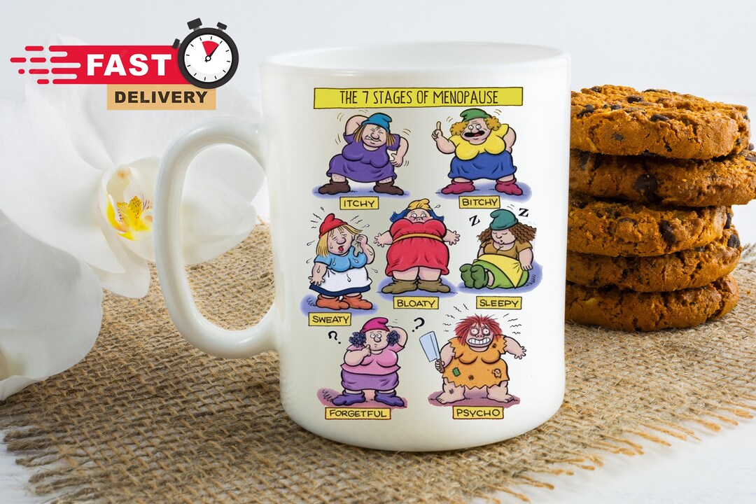 Funny Menopause Mug Gift the Seven Stages of Menopause Cute Dwarf