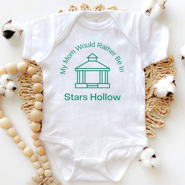 My Mom Would Rather Be In Stars Hollow Onesie, Gilmore Girls Onesie, Gilmore Girls Baby Shirt, Baby Bodysuit