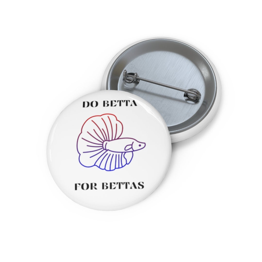 Do Betta For Bettas Pin Button : Derechos de los animales - Etsy México