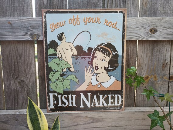 Funny Show Off Rod Fish Naked Tin Sign Man Cave Cabin Fishing Home Wall Decor Funny Show Off Rod Fish Naked Tin Sign Man Cave Cabin Fishing Home Wall Decor