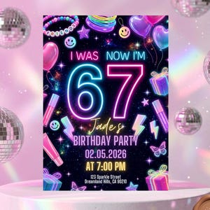 May include: A rectangular birthday party invitation card featuring a dark background with neon-style graphics including the text I WAS NOW I'M 67, Jade's BIRTHDAY PARTY, 02.05.2026, AT 7:00 PM, 123 Sparkle Street, Dreamland Hills, CA 90210, hearts, and stars.