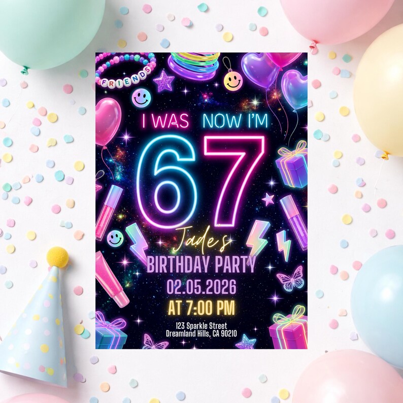 May include: A rectangular birthday party invitation with a black background featuring neon-style graphics of the number 67, text reading I WAS NOW I'M 67, Jade's BIRTHDAY PARTY, 02.05.2026, AT 7:00 PM, 123 Sparkle Street, Dreamland Hills, CA 90210, and colorful icons.