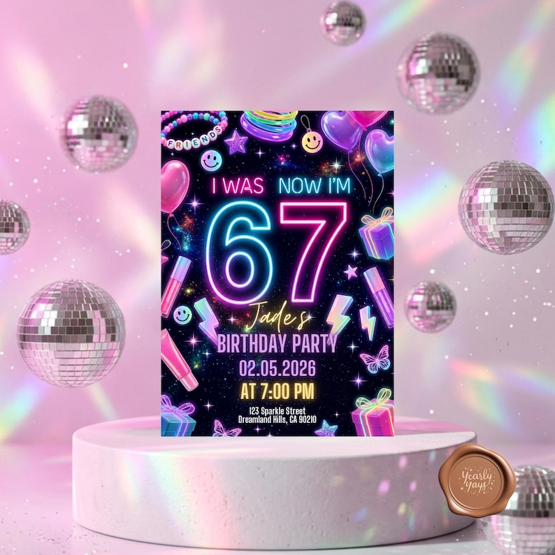 May include: A rectangular birthday party invitation card featuring a dark background with neon-style graphics including the text I WAS NOW I'M 67, Jade's BIRTHDAY PARTY, 02.05.2026, AT 7:00 PM, 123 Sparkle Street, Dreamland Hills, CA 90210, hearts, and stars.