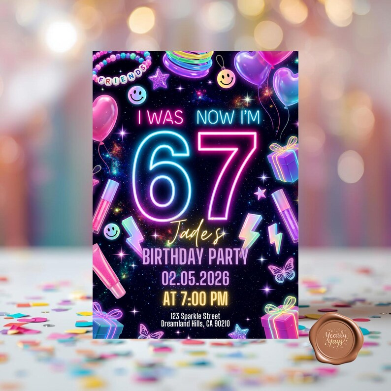 May include: A rectangular birthday party invitation card featuring a black background with neon-style graphics including the text I WAS NOW I'M 67, Jade's BIRTHDAY PARTY, 02.05.2026, AT 7:00 PM, 123 Sparkle Street, Dreamland Hills, CA 90210, hearts, and gifts.