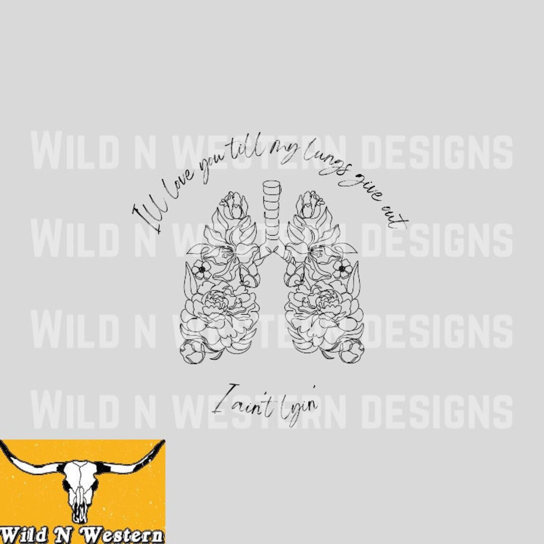 Ill Love You Till My Lungs Give Out SVG PNG Digital Download Etsy Ill Love You Till My Lungs Give Out SVG PNG Digital Download Etsy