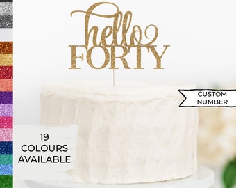 Hello Forty, Birthday Cake Topper,Birthday Topper, Cardstock Cake Topper, Custom Age Birthday Topper, Centerpiece, Party Decoration