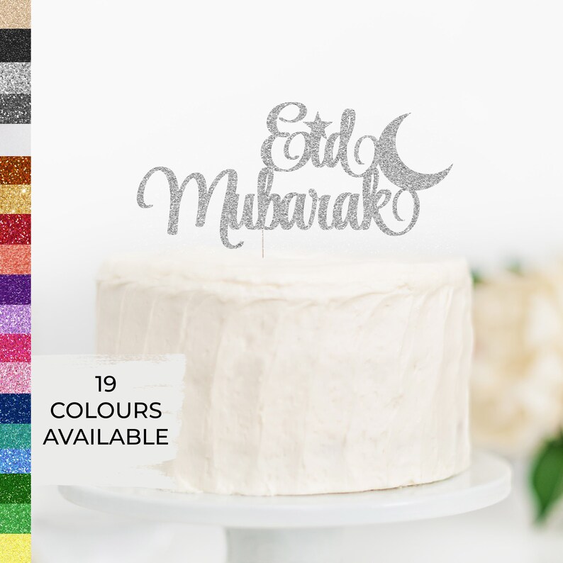 May include: Silver glitter cake topper with the words "Eid Mubarak" and a crescent moon and star. 19 colors available.