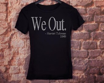 We Out- Harriet Tubman