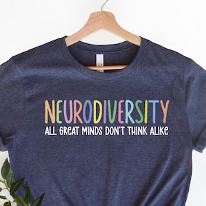 Neurodiversity Shirt, All Minds Don't Think Alike, Autism Awareness Tee
