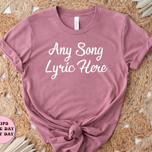 Any Song Lyrics Personalized Shirt, Custom Song Lyrics T-shirt, Favorite Song Gifts, Personalized Song, Custom Printing, Music Teacher Tee