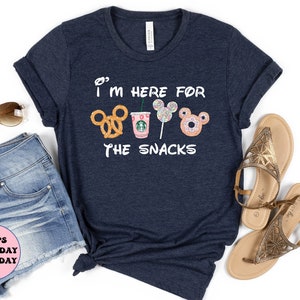 I am here for the snacks shirt, I&#39;m here for the drinks shirt, disney family shirt,  Disneyland Trip