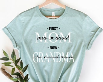 Personalized First Mom Now Grandma Shirt, Mom Shirt With Kids Names, Personalized Grandma With Kids And Grandkids Names, New Grandma Shirt