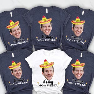 Custom Fiesta Birthday Shirt, Personalized Face Tee for Men or Women, Funny Sombrero Party Shirt, Custom Age Cinco de Mayo Shirt
