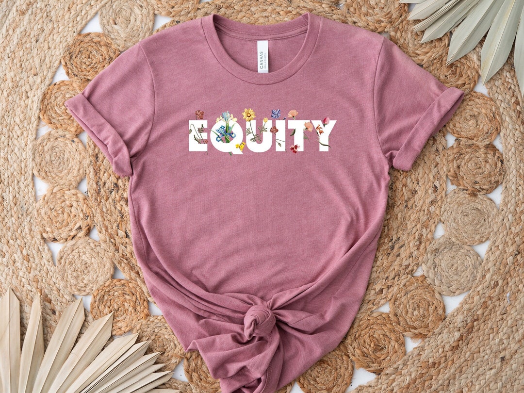 Equity Shirt, Black Lives Matter, Equal Rights, Pride Shirt, LGBT