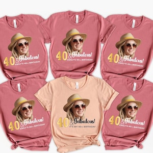 Custom Birthday Shirt for Women with Face Photo Pink or Black Party Tee 40 and Fabulous Outfit Any Age Personalized Gift