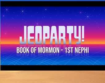 Book of Mormon Jeoparty Game - 1st Nephi, Fun Religious Game, Youth, Seminary, Sunday School Activity, For All Ages