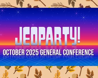 October 2025 General Conference Jeopardy Game | LDS Conference Review | Come Follow Me Family & Youth Activity