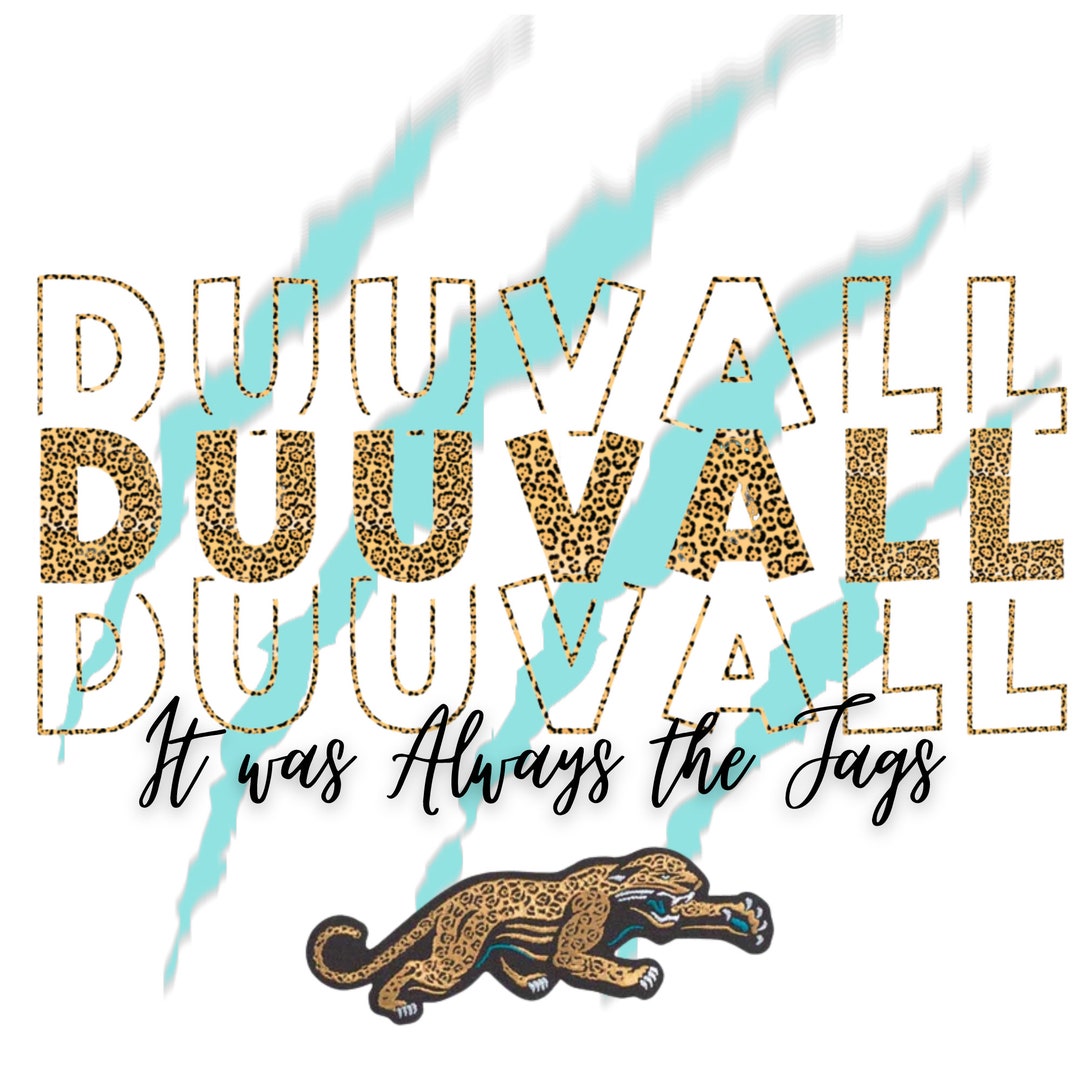 It Was Always the Jags With Logo Digital Design Duval SVG PNG Etsy