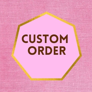Custom Order