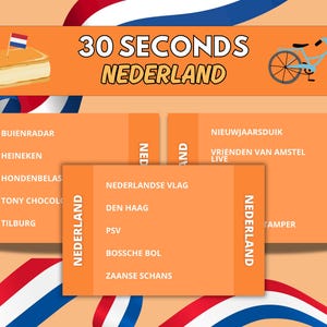 May include: An orange graphic with the text "30 SECONDS NEDERLAND" and various Dutch-related words. Includes illustrations of a stroopwafel with a flag and a bicycle with a basket of flowers. Dutch flag ribbons are in the background.