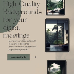 Könnte beinhalten: Werbung für digitale Hintergründe für Videoanrufe. Der Text lautet „Hochwertige Hintergründe für Ihre digitalen Meetings“. Drei Tablets zeigen Innen- und Außenszenen. Der Text „Jetzt verfügbar“ befindet sich in einem grünen Rechteck.