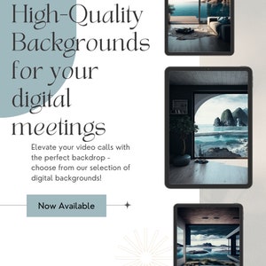 May include: An advertisement for digital backgrounds for video calls. The text reads "High-Quality Backgrounds for your digital meetings." The image shows three tablets displaying scenic backgrounds, with the text "Now Available."
