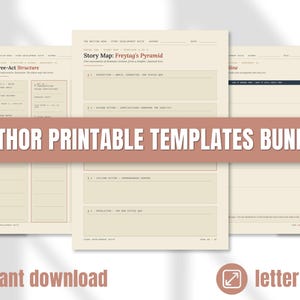 May include: A collection of cream-coloured printable author templates featuring structured layouts for story mapping, three-act structures, and character development. The pages include headings like Story Map: Freytag's Pyramid and Three-Act Structure.