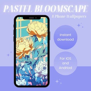 Phone Wallpaper | Instant Download | Pastel Bloomscape - Digital Phone Wallpaper 8 Pack | iPhone/Android Wallpaper
