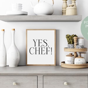 YES CHEF Framed or Unframed Print, Kitchen Wall Print, Funny Kitchen Wall Art, House Warming Gift, Kitchen Decor, Funny Kitchen Poster