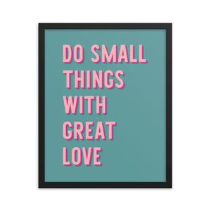 Do Small Things With Great Love Print, Wall Decor, Quote Wall Art, Inspiring Quote Wall Art, Modern Decor Print, Inspiring Saying Poster