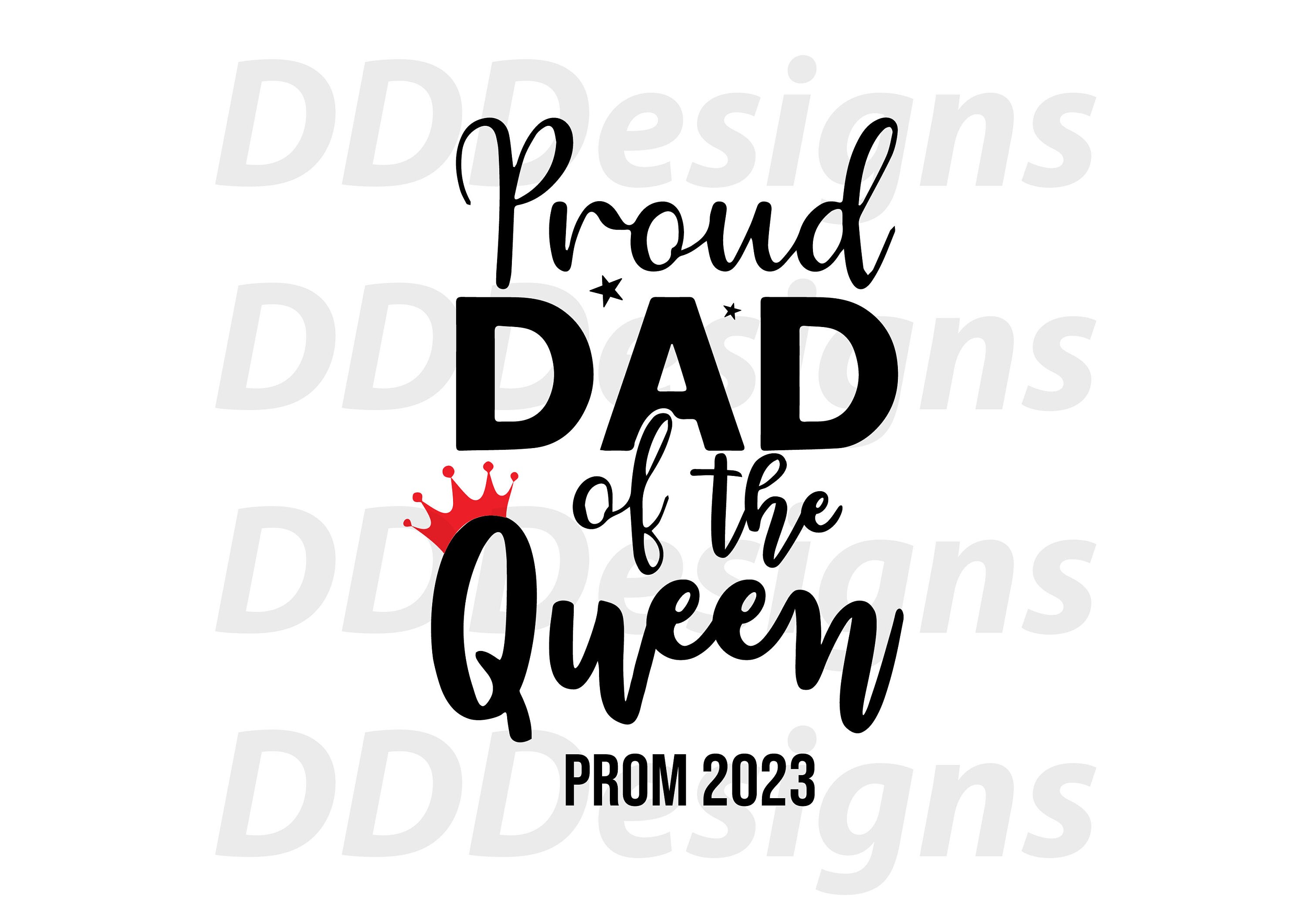 Prom Dadf Ree Proud Dad of the Prom Queen 2023 T-shirt Design - Etsy