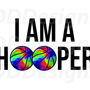 May include: A graphic design with the text "I AM A HOOPER" in black letters. Two rainbow basketballs are next to each other in the center of the design.