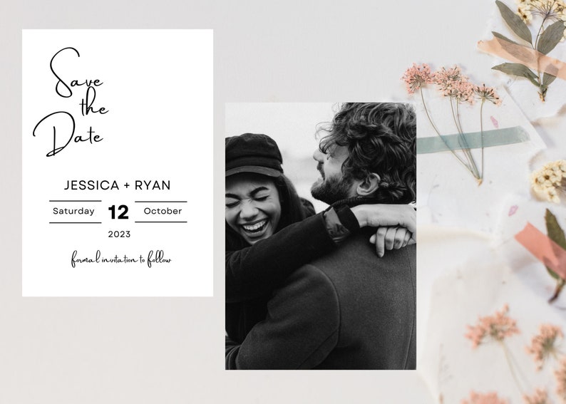 May include: Save the Date card with a black and white photo of a couple hugging. The text on the card reads "Save the Date", "Jessica + Ryan", "Saturday 12 October 2023", and "Formal invitation to follow".