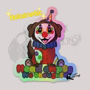 Head Empty No Thoughts - Holographic Clown Puppy Furry Sticker